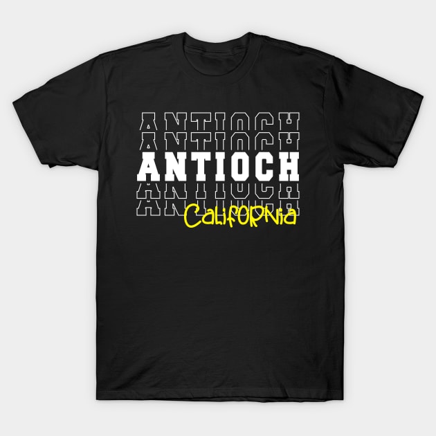 Antioch city California Antioch CA T-Shirt by TeeLogic